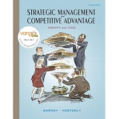 Strategic Management and Competitve Advantage: Concepts and Cases