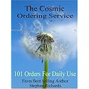 The Cosmic Ordering Service: 101 Orders for Daily Use