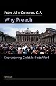 Why Preach: Encountering Christ in God's Word