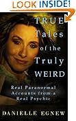 True Tales of the Truly Weird