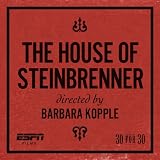 The House of Steinbrenner