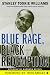 Blue Rage, Black Redemption: A Memoir