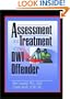 Assessment and Treatment of the Dwi Offender
