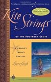 Kite Strings of the Southern Cross: A Woman's Travel Odyssey (Footsteps (San Francisco, Calif.).)