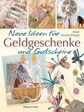 Produkt-Bild: Neue Ideen f&uuml;r Geldgeschenke und Gutscheine