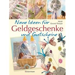 Neue Ideen f�r Geldgeschenke und Gutscheine