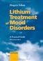 Lithium Treatment of Mood Disorders: A Practical Guide