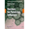 Vaccines for Pandemic Influenza (Current Topics in Microbiology and Immunology) by Richard W. Compans and Walter A. Orenstein