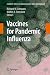 Vaccines for Pandemic Influenza (Current Topics in Microbiology and Immunology)