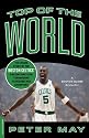 Top of the World: The Inside Story of the Boston Celtics' Amazing One-Year Turnaround to Become NBA Champions