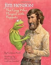 Jim Henson: The Guy Who Played with Puppets Jim Henson: The Guy Who Played with Puppets