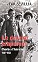 Le dernier empereur : Charles d'Autriche (1887-1922)