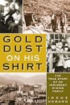Gold Dust on His Shirt: Mining Camp S...