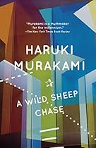A Wild Sheep Chase: A Novel (Trilogy of the Rat Book 3) A Wild Sheep Chase: A Novel (Trilogy of the Rat Book 3)