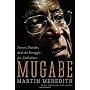 Mugabe: Power, Plunder, and the Struggle for Zimbabwe's Future