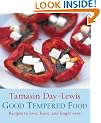Good Tempered Food: Recipes to love, leave, and linger over: Recipes to Love, Leave and Linger Over