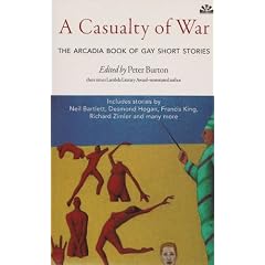 Casualty of War, A: The Arcadia Book of Gay Short Stories