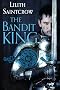 The Bandit King