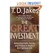 The Great Investment: Balancing. Faith, Family and Finance to Build a Rich Spiritual Life
