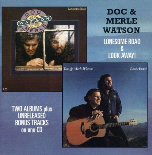 Doc & Merle Watson - Lonesome Road, Look Away! - Zortam Music