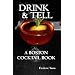 Drink & Tell: A Boston Cocktail Book