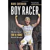 Boy Racer: My Journey to Tour de France Record-Breaker