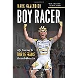 boy racer my journey to tour de france record breaker