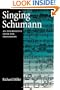 Singing Schumann: An Interpretive Guide for Performers