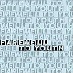 Farewell to Youth