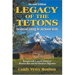 Legacy of the Tetons: Homesteading in Jackson Hole