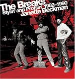 The Breaks: Stylin and Profilin 1982-1990