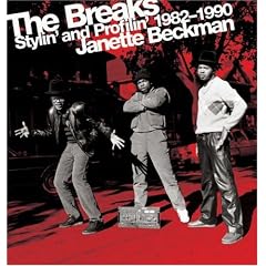 The Breaks: Stylin and Profilin 1982-1990