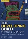 The developing child in the 21st century : a global perspective on child development