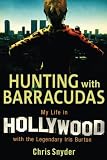 Hunting with Barracudas: My Life in Hollywood with the Legendary Iris Burton