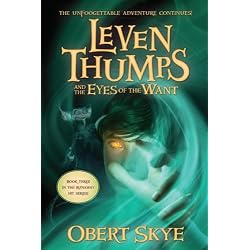 Leven Thumps and the Eyes of the Want (Leven Thumps, Bk. 3)