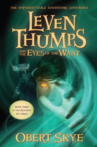 Leven Thumps and the Eyes of the Want (Leven Thumps)