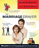 The Marriage Prayer: A Prescription to Change the Direction of Your Marriage