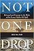 Not One Drop: Betrayal and Courage in the Wake of the Exxon Valdez Oil Spill