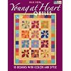 Young at Heart Quilts: 15 Designs With Color and Style (That Patchwork Place)