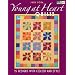 Young at Heart Quilts: 15 Designs With Color and Style (That Patchwork Place)