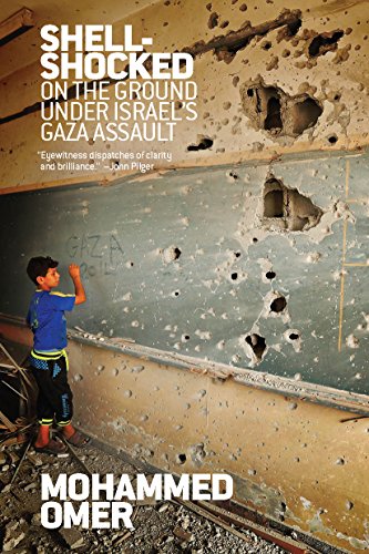 Shell Shocked: On the Ground Under Israel’s Gaza Assault