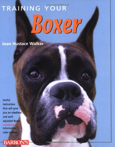Training Your Boxer (Training Your Dog Series)