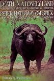 Death in a Lonely Land: More Hunting, Fishing, and Shooting on Five Continents