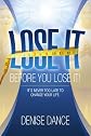 Lose It Before You Lose It