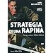 Strategia Di Una Rapina