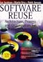 Software Reuse: Architecture, Process and Organization for Business Success