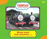 Thomas und seine Freunde, Geschichtenbuch, Bd. 15: Wenn zwei sich streiten ... - W. Awdry