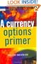 A Currency Options Primer (The Wiley Finance Series)