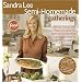Sandra Lee Semi-Homemade Gatherings