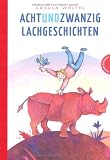 Achtundzwanzig Lachgeschichten - Ursula W&ouml;lfel
